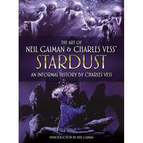 The Art of Neil Gaiman and Charles Vess's Stardust, (Hardcover)