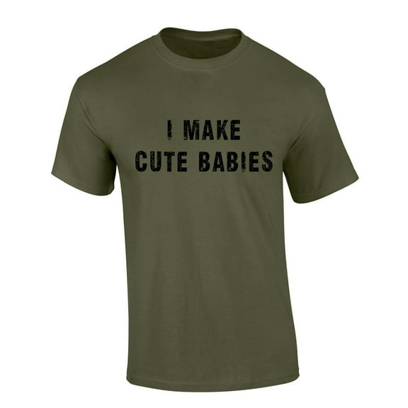 Mens Dad Tshirt Funny I Make Cute Babies Short Sleeve T-shirt Graphic Tee-Military Green-6xl