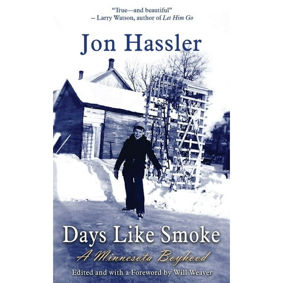 Days Like Smoke: A Minnesota Boyhood, (Hardcover)