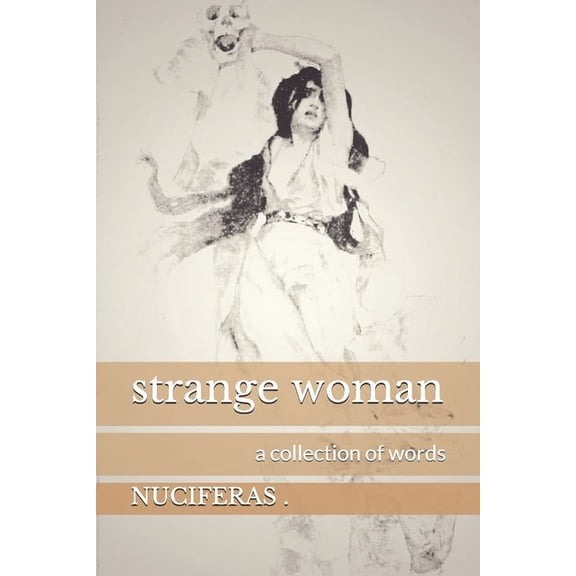 Strange Woman : a collection of words (Paperback)