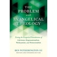 thumbnail image 1 of The Problem with Evangelical Theology: Testing the Exegetical Foundations of Calvinism, Dispensationalism, Wesleyanism, and Pentecostalism, Revised and Expanded Edition, 1 of 1