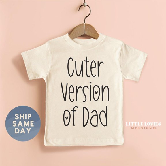 Bella Canvas Father's Day Toddler Shirt, Cuter Version of Dad Shirt, Funny Father's Day Gift for Kids, Dad Matching Shirt for Son or Daughter