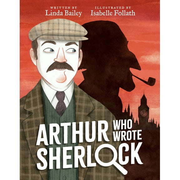 Who Wrote Classics Arthur Who Wrote Sherlock, (Hardcover)