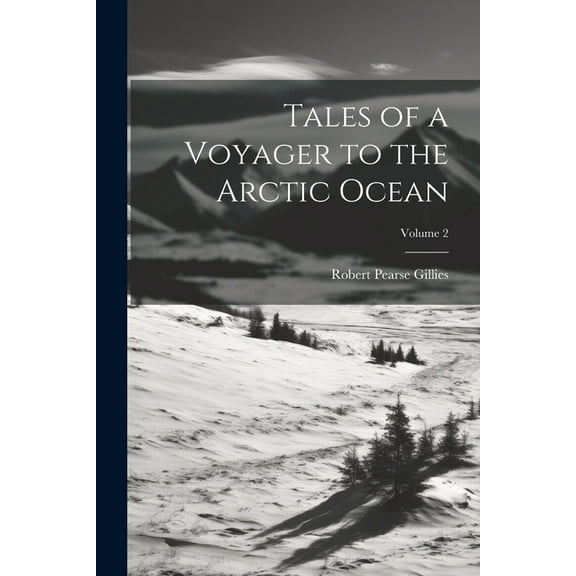 Tales of a Voyager to the Arctic Ocean; Volume 2 (Paperback)