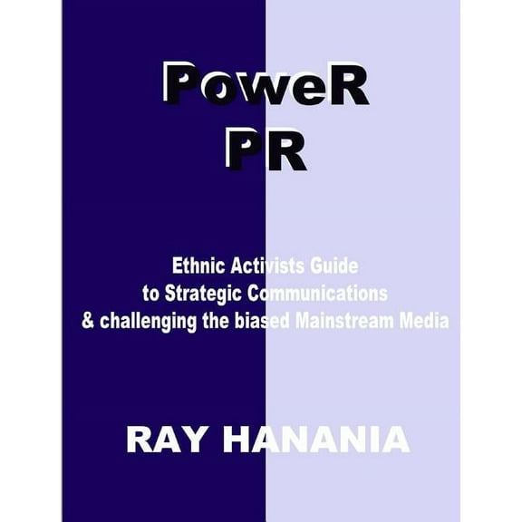 PoweR PR: Ethnic Activists Guide to Strategic Communications, (Paperback)