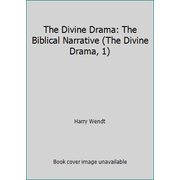 The Divine Drama: The Biblical Narrative (The Divine Drama, 1) [Paperback - Used]