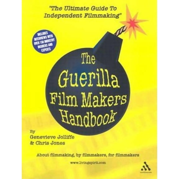 The Guerilla Film Makers Handbook, (Paperback)