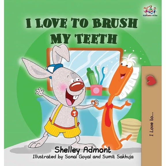I Love To...: I Love to Brush My Teeth: Children's Bedtime Story (Hardcover)