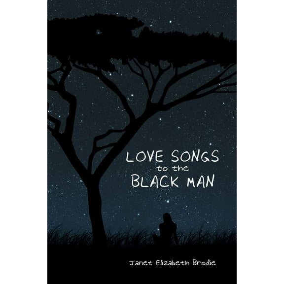 Love Songs to the Black Man, (Paperback)