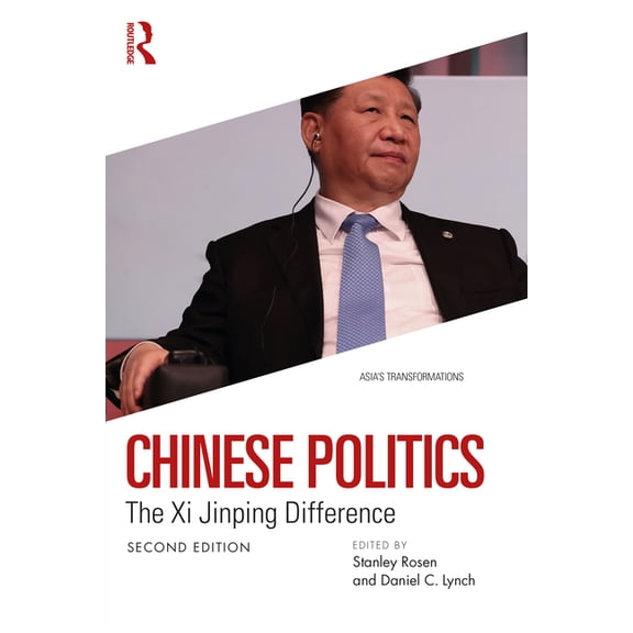 Asia's Transformations Chinese Politics: The Xi Jinping Difference, (Paperback)