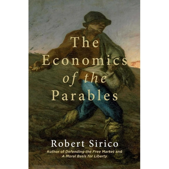 The Economics of the Parables, (Hardcover)