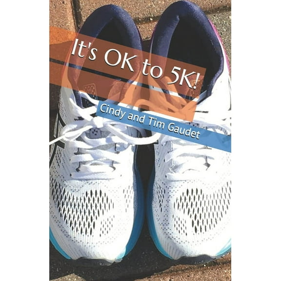 It's OK to 5K!, (Paperback)