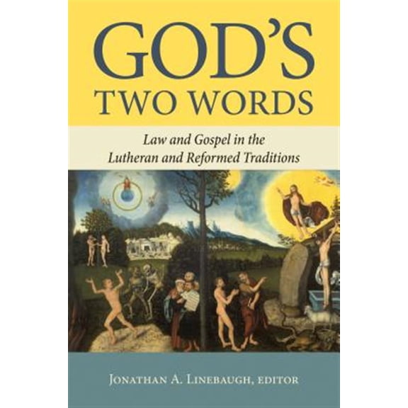 Pre-Owned Gods Two Words : Law and Gospel in Lutheran and Reformed Traditions (Paperback)