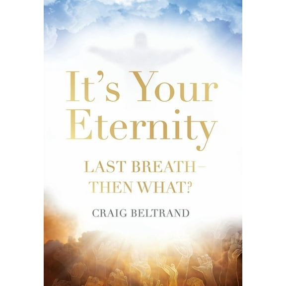 It's Your Eternity, (Hardcover)