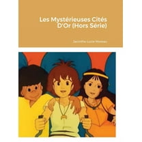Les MystÃ©rieuses CitÃ©s D'Or (Hors SÃ©rie), (Hardcover)