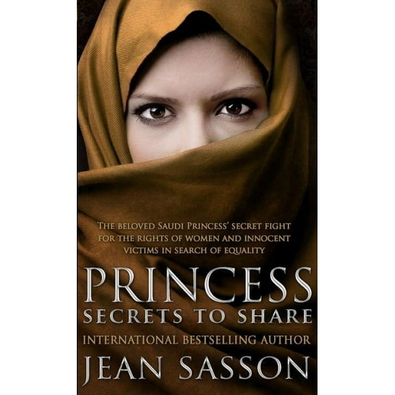 Princess: Secrets to Share Jean Sasson (Paperback)