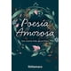 thumbnail image 1 of Poesía amorosa / 3 ed., 1 of 2