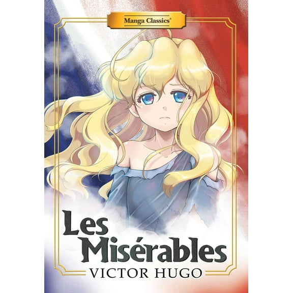 Manga Classics: Paperback Manga Classics: Les Miserables (Paperback), Book 1, (Paperback)