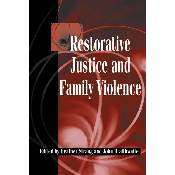 Restorative Justice and Family Violence, (Paperback)