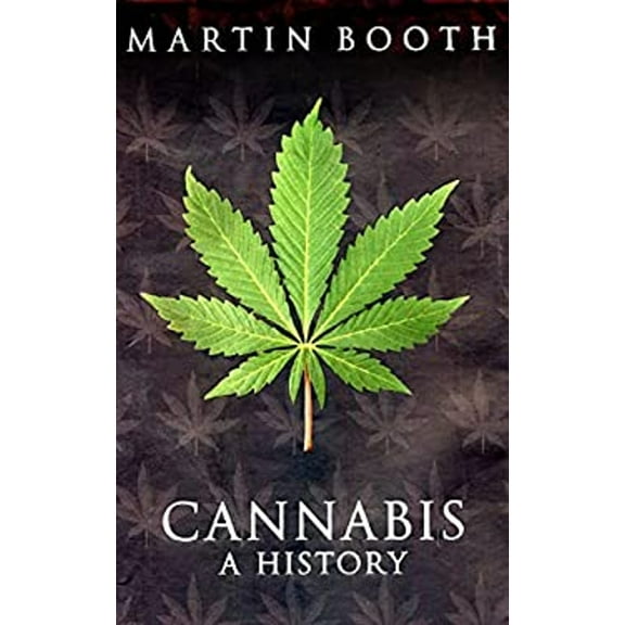 Pre-Owned Cannabis : A History (Hardcover) 9780312322205