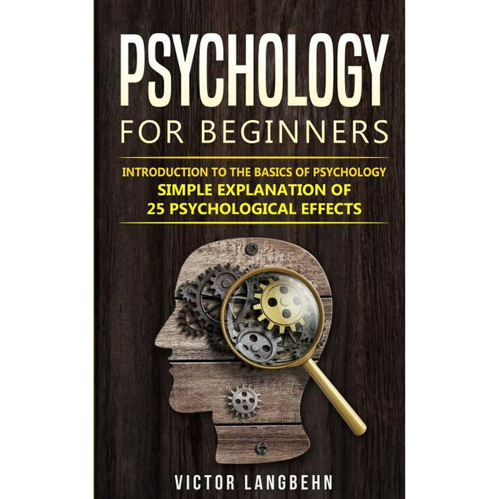 Psychology for Beginners Introduction to the Basics of Psychology