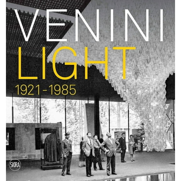 Venini Light: 1921-1985, (Hardcover)