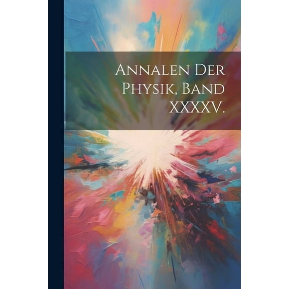 Annalen Der Physik, Band XXXXV. (Paperback)