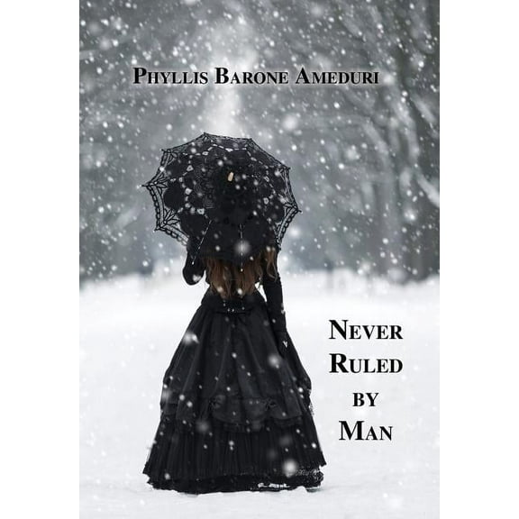 Never Ruled by Man, (Hardcover)