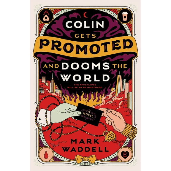 Colin Gets Promoted and Dooms the World (Paperback)
