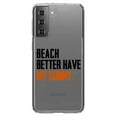 thumbnail image 1 of DistinctInk Clear Shockproof Hybrid Case for Galaxy S21+ PLUS 5G (6.7" Screen) - TPU Bumper Acrylic Back Tempered Glass Screen Protector - Beach Better Have My Sunny, 1 of 2