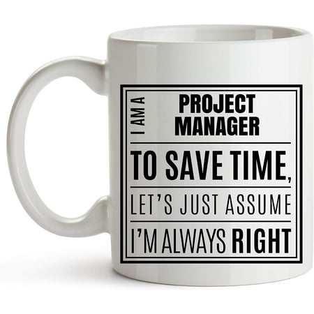 

Project Manager Mug Coffee Cup For Planners Managers Office Co-Workers Funny Occupational Quote Mug Project Manager Gifts Property Project Manager I Am A Project Manager JYTX