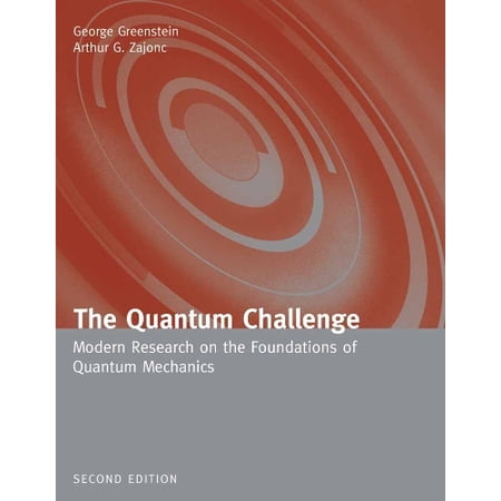 Pre-Owned The Quantum Challenge (Physics and Astronomy: Modern Research on the Foundations of Quantum Mechanics Paperback