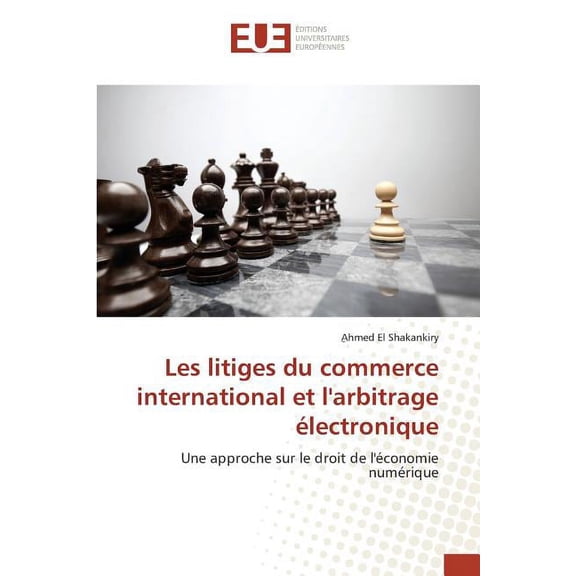 Les litiges du commerce international et l'arbitrage ?lectronique