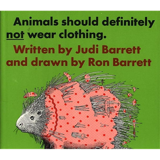 Animals Should Definitely Not Wear Clothing (Hardcover)