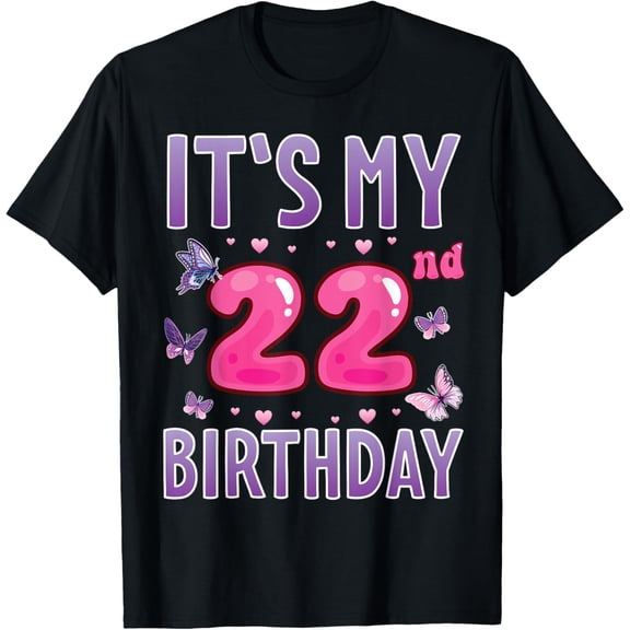 Butterflies Hearts Happy 22 Years Old It's My 22nd Birthday T-ShirtMen and women, Black T-shirt, size: Extra large S-4XL