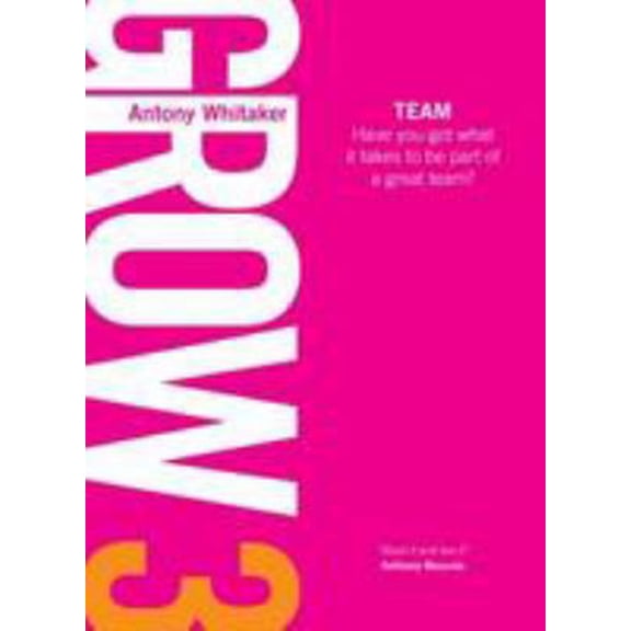 Pre-Owned Grow 3 Team: 3: Have You Got What it Takes to be Part of a Great Team? (Paperback) 1909480045 9781909480049