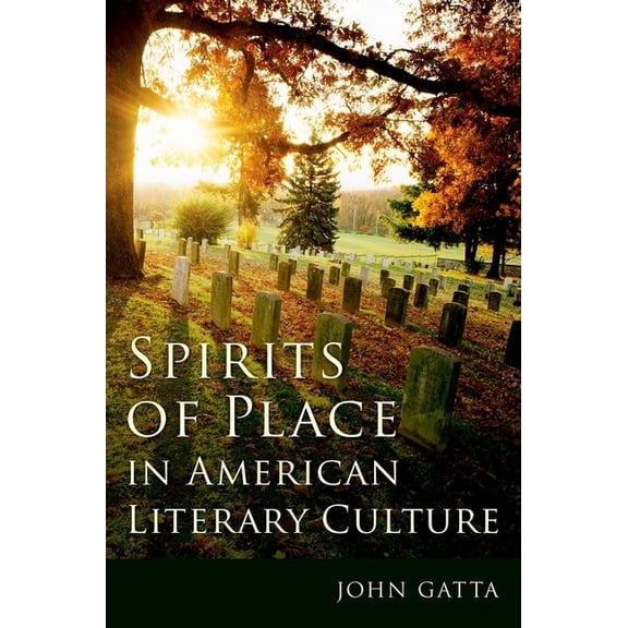Spirits of Place in American Literary Culture, (Hardcover)