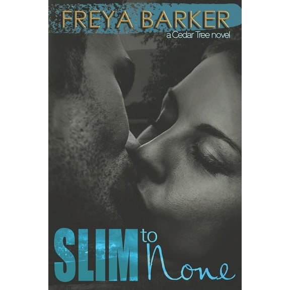 Cedar Tree Slim To None: a Cedar Tree novel, Book 1, (Paperback)