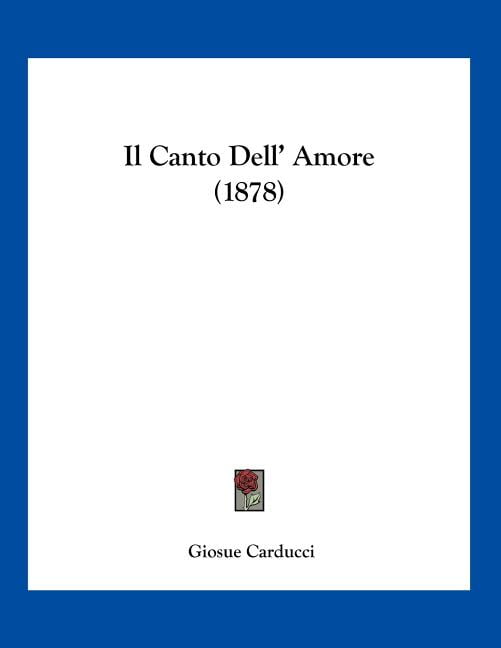 Il Canto Dell' Amore (1878) Il Canto Dell' Amore (1878)