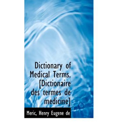 Dictionary Of Medical Terms Dictionaire Des Termes De M Dicine - 
