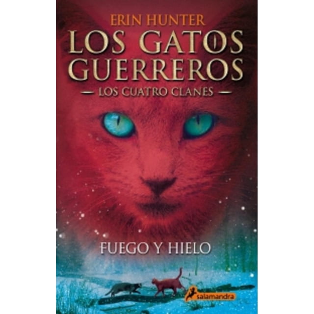 FUEGO Y HIELO Salamandra ERIN HUNTER
