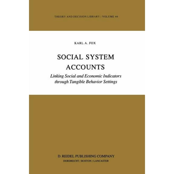 Developments in Cardiovascular Medicine Social System Accounts: Linking Social and Economic Indicators Through Tangible Behavior Settings, Book 199, (Paperback)