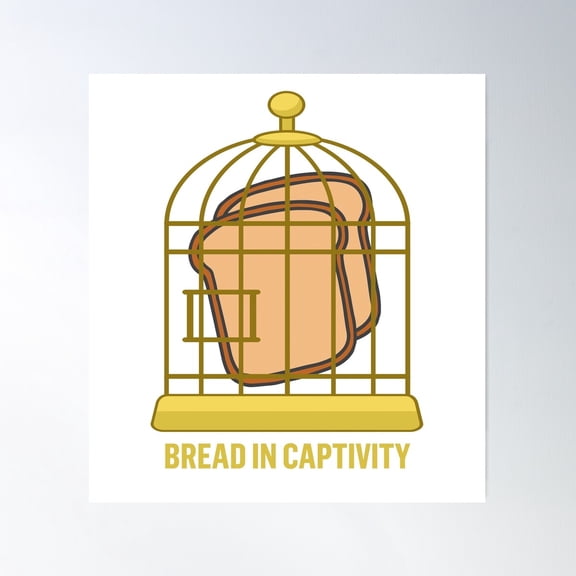 Bread In Captivity Bad Pun Poster Wall Art, Modern Wall Decor For Living Room Bedroom, 12x18 UNFRAMED