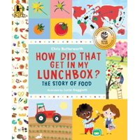Exploring the Everyday: How Did That Get in My Lunchbox?: The Story of Food (Paperback)