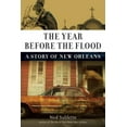 thumbnail image 1 of Pre-Owned The Year Before the Flood: A Story of New Orleans (Hardcover) 1556528248 9781556528248, 1 of 1