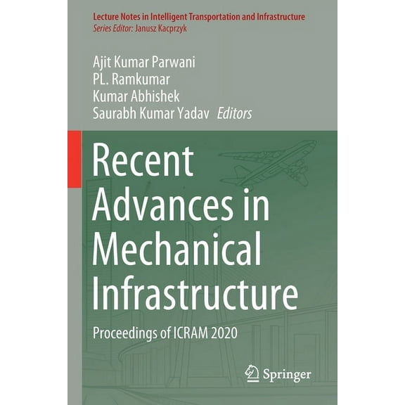 Lecture Notes in Intelligent Transportat Recent Advances in Mechanical Infrastructure: Proceedings of Icram 2020, (Paperback)