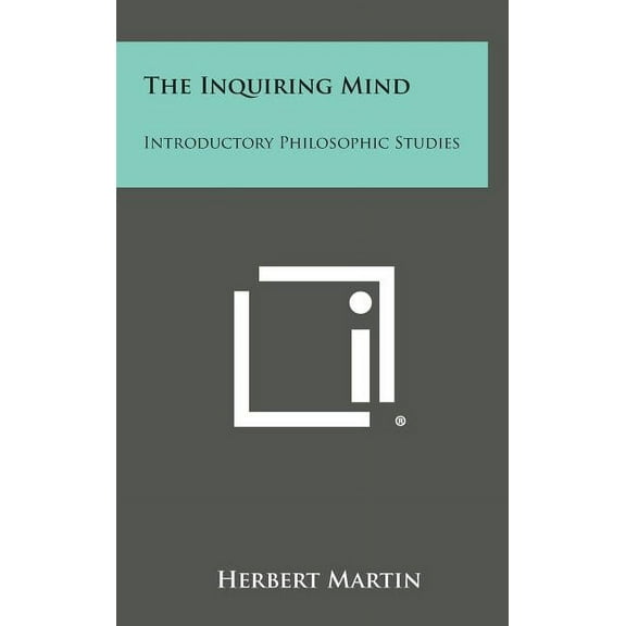 The Inquiring Mind: Introductory Philosophic Studies, (Hardcover)