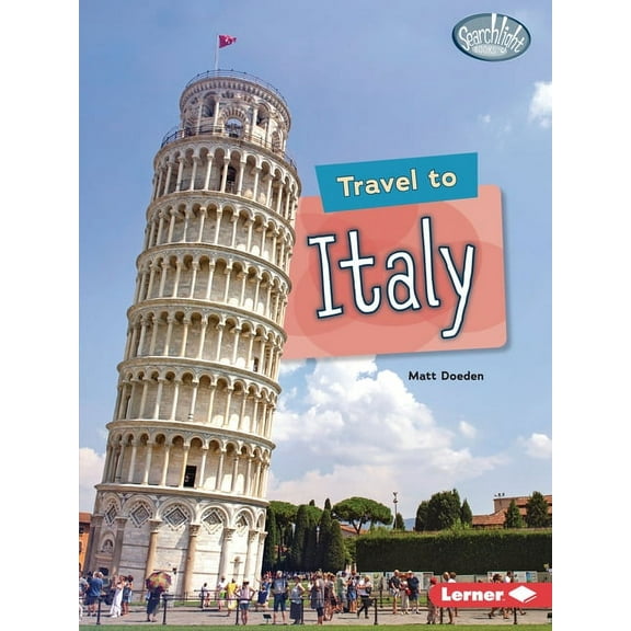 Searchlight Books (Tm) -- World Traveler Travel to Italy, (Paperback)