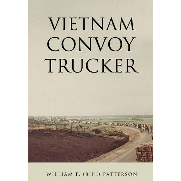 Vietnam Convoy Trucker (Hardcover)