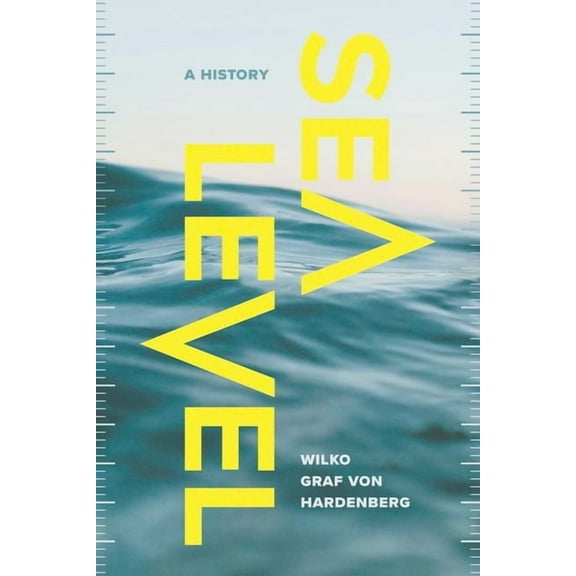 Oceans in Depth Sea Level: A History, (Hardcover)